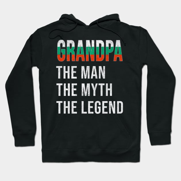 Grand Father Bulgarian Grandpa The Man The Myth The Legend - Gift for Bulgarian Dad With Roots From  Bulgaria Hoodie by Country Flags